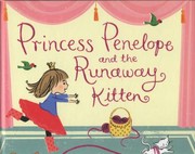 Cover of: Princess Penelope And The Runaway Kitten