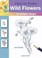 Cover of: How To Draw Wild Flowers In Simple Steps