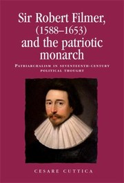 Cover of: Sir Robert Filmer 15881653 and the Patriotic Monarch