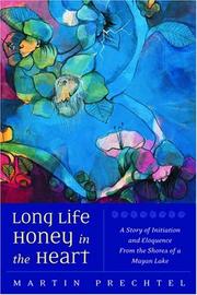 Cover of: Long Life, Honey in the Heart by Martin Prechtel