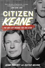 Cover of: Citizen Keane The Big Lies Behind The Big Eyes