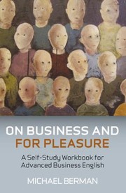 Cover of: On Business And For Pleasure A Selfstudy Workbook For Advanced Business English Students