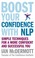 Cover of: Boost Your Confidence with Nlp