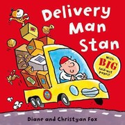 Cover of: Delivery Man Stan Diane and Christyan Fox by 
