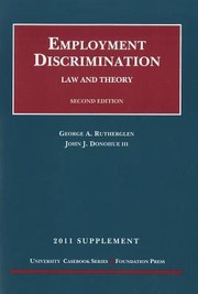 Cover of: Employment Discrimination Law And Theory 2011 Supplement by George A. Rutherglen