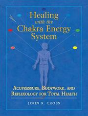 Cover of: Healing with the Chakra Energy System: Acupressure, Bodywork, and Reflexology for Total Health