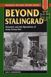 Cover of: Beyond Stalingrad Manstein And The Operations Of Army Group Don