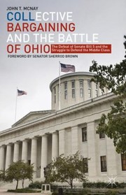 Cover of: Collective Bargaining and the Battle of Ohio
