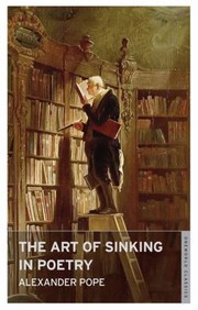 Martinus Scribleruss Peri Bathous Or The Art Of Sinking In Poetry by Alexander Pope