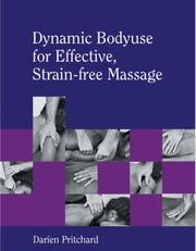Cover of: Dynamic Bodyuse for Effective, Strain-Free Massage by Darien Pritchard