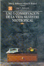 Cover of: Uso Y Conservacion De La Vida Silvestre Neotropical