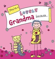 Cover of: Youre a Lovely Grandma Because   
            
                SugaLumps