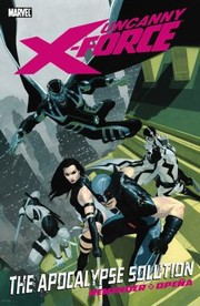 Cover of: The Apocalypse Solution
            
                Uncanny XForce