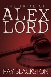 Cover of: The Trial of Alex Lord by 