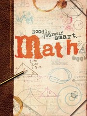 Cover of: Doodle Yourself Smart Math Over 100 Doodles And Problems To Solve