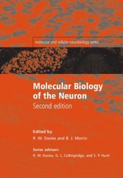 Cover of: Molecular Biology of the Neuron
            
                Molecular and Cellular Neurobiology Series