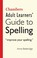 Cover of: Chambers Adult Learners Guide to Spelling
