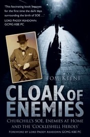 Cloak Of Enemies Churchills Soe Enemies At Home And The Cockleshell Heroes by Tom Keene