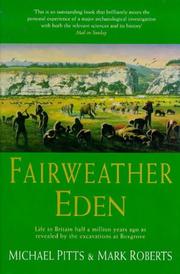 Cover of: Fairweather Eden: Life Half a Million Years Ago As Revealed By the Excavations At Boxgrove