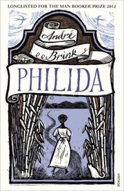 Philida A Novel by Andre Brink