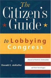 Cover of: The citizen's guide to lobbying Congress