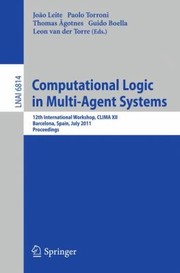 Cover of: Computational Logic In Multiagent Systems 12th International Workshop Clima Xii Barcelona Spain July 1718 2011 Proceedings