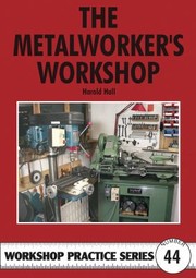 Cover of: The Metalworkers Workshop Harold Hall