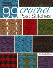 Cover of: 99 Crochet Post Stitches