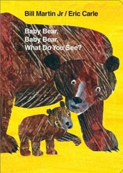 Cover of: Baby Bear Baby Bear What Do You See
            
                World of Eric Carle by 