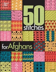 Cover of: 50 Stitches for Afghans
            
                Annies Attic Crochet
