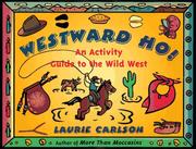 Cover of: Westward ho!: an activity guide to the Wild West