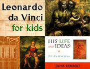Cover of: Leonardo da Vinci for kids: his life and ideas : 21 activities