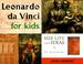 Cover of: Leonardo da Vinci for kids