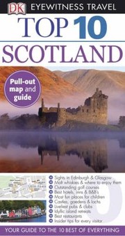Cover of: Top 10 Scotland With Map
            
                DK Eyewitness Top 10 Travel Guides by 