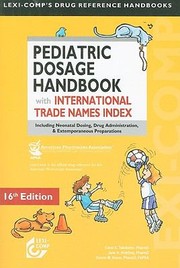 Cover of: Pediatric Dosage Handbook with International Trade Names Index
            
                LexiComps Drug Reference Handbooks