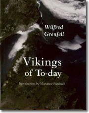 Vikings of ToDay
            
                Adventures in New Lands by Wilfred Grenfell
