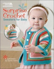 Cover of: Surprise Crochet Sweaters For Baby 8 Sweaters