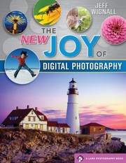 Cover of: The New Joy Of Digital Photography by 