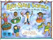 Cover of: Bite-sized science: activities for children in 15 minutes or less