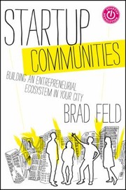 Startup Communities Building An Entrepreneurial Ecosystem In Your City cover