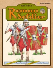 Cover of: How to Be a Roman Soldier by Fiona MacDonald