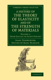 Cover of: A History of the Theory of Elasticity and of the Strength of Materials
            
                Cambridge Library Collection  Mathematics