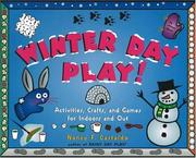 Cover of: Winter day play!: activities, crafts, and games for indoors and out