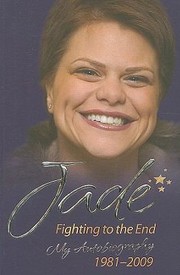 Cover of: Jade Fighting To The End My Autobiography 19812009 by 