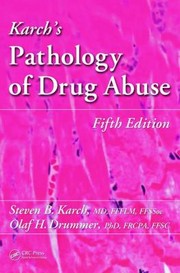 Cover of: Karchs Pathology of Drug Abuse Fifth Edition