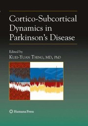 Cover of: CorticoSubcortical Dynamics in Parkinsons Disease
            
                Contemporary Neuroscience