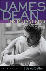 Cover of: James Dean: the mutant king : a biography
