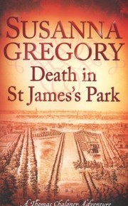 Cover of: Death in St Jamess Park
            
                Exploits of Thomas Chaloner