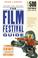 Cover of: The Film Festival Guide