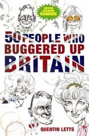 Cover of: 50 People Who Buggered Up Britain